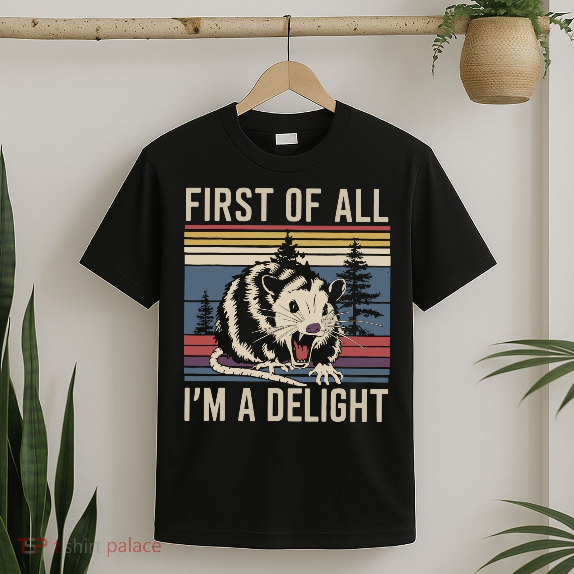 Opossum First Of All I Am A Delight Sarcastic T-Shirt