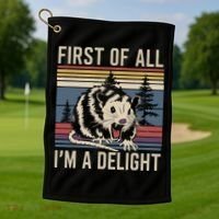 Opossum First Of All I Am A Delight Sarcastic Golf Towel thumb 1