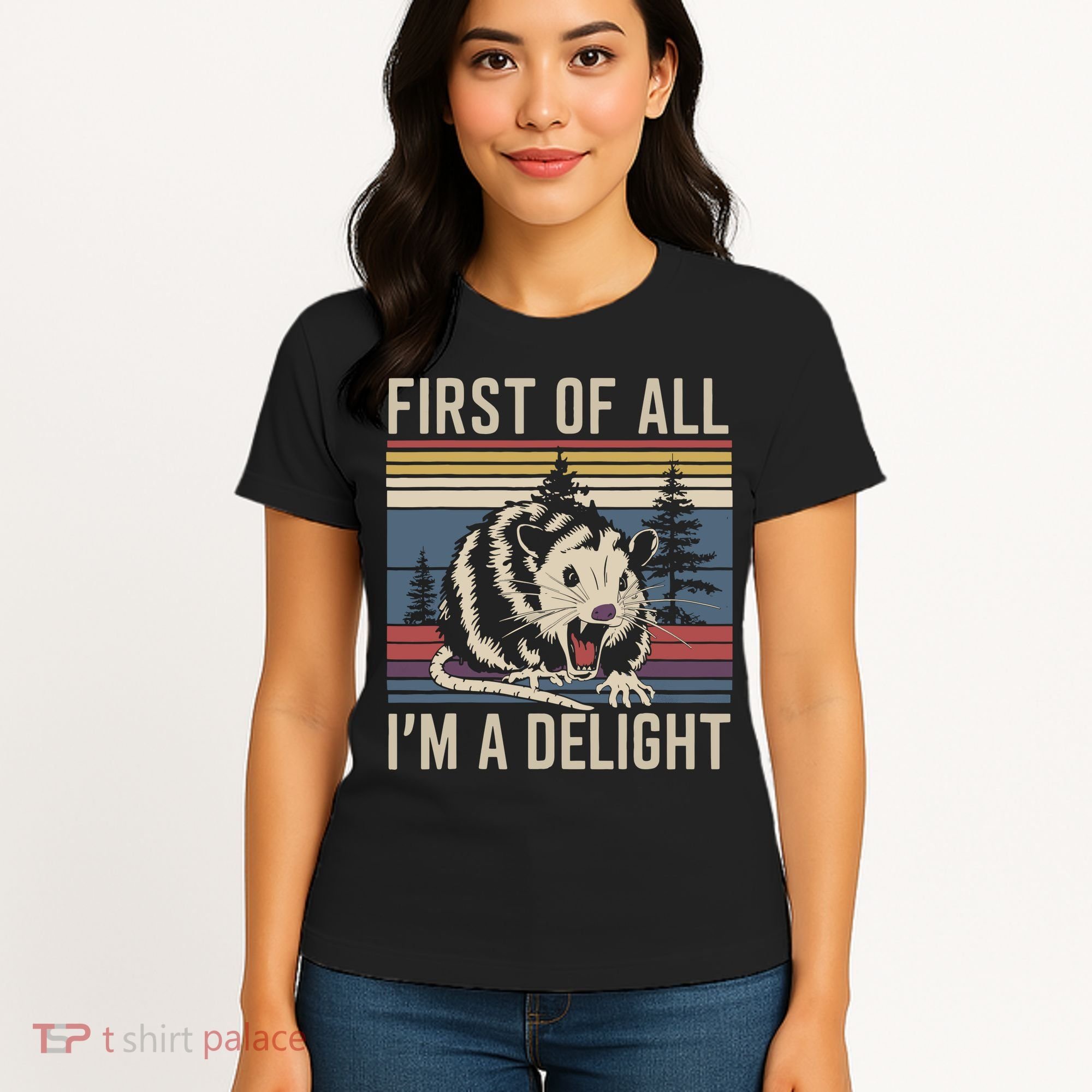 Opossum First Of All I Am A Delight Sarcastic Women's T-Shirt