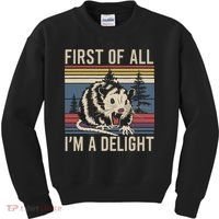 Opossum First Of All I Am A Delight Sarcastic Kids Sweatshirt thumb 0