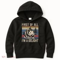 Opossum First Of All I Am A Delight Sarcastic Kids Hoodie thumb 0