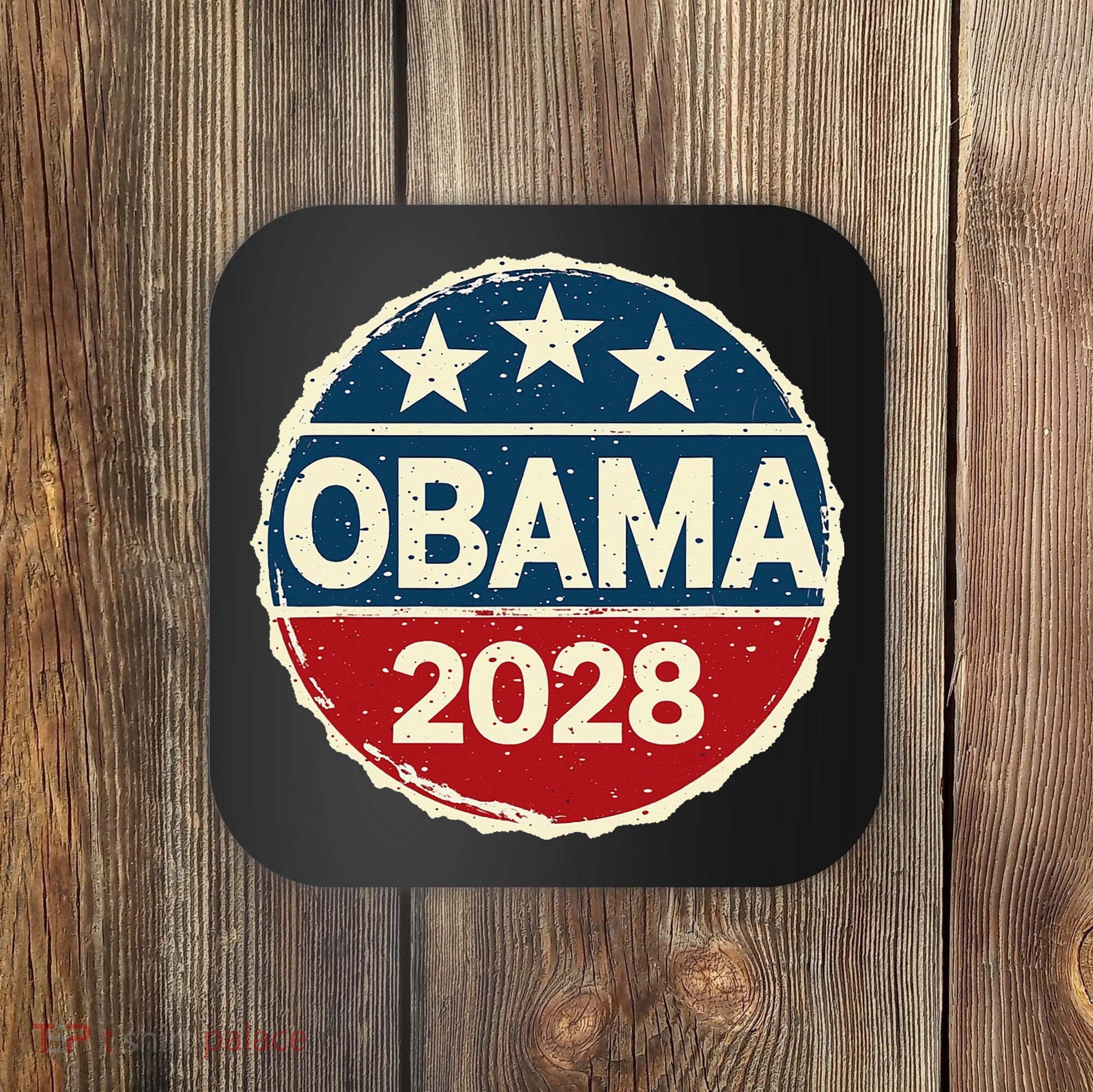 Obama For President 2028 Obama 2028 Coaster