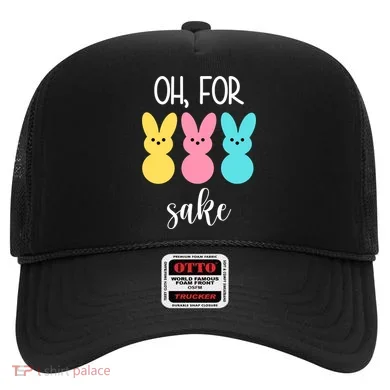 Oh For Peeps Sake Easter Funny Cute Hat