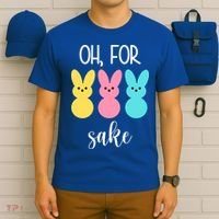 Oh For Peeps Sake Easter Funny Cute T-Shirt thumb 6
