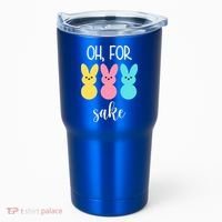 Oh For Peeps Sake Easter Funny Cute Tumbler thumb 0