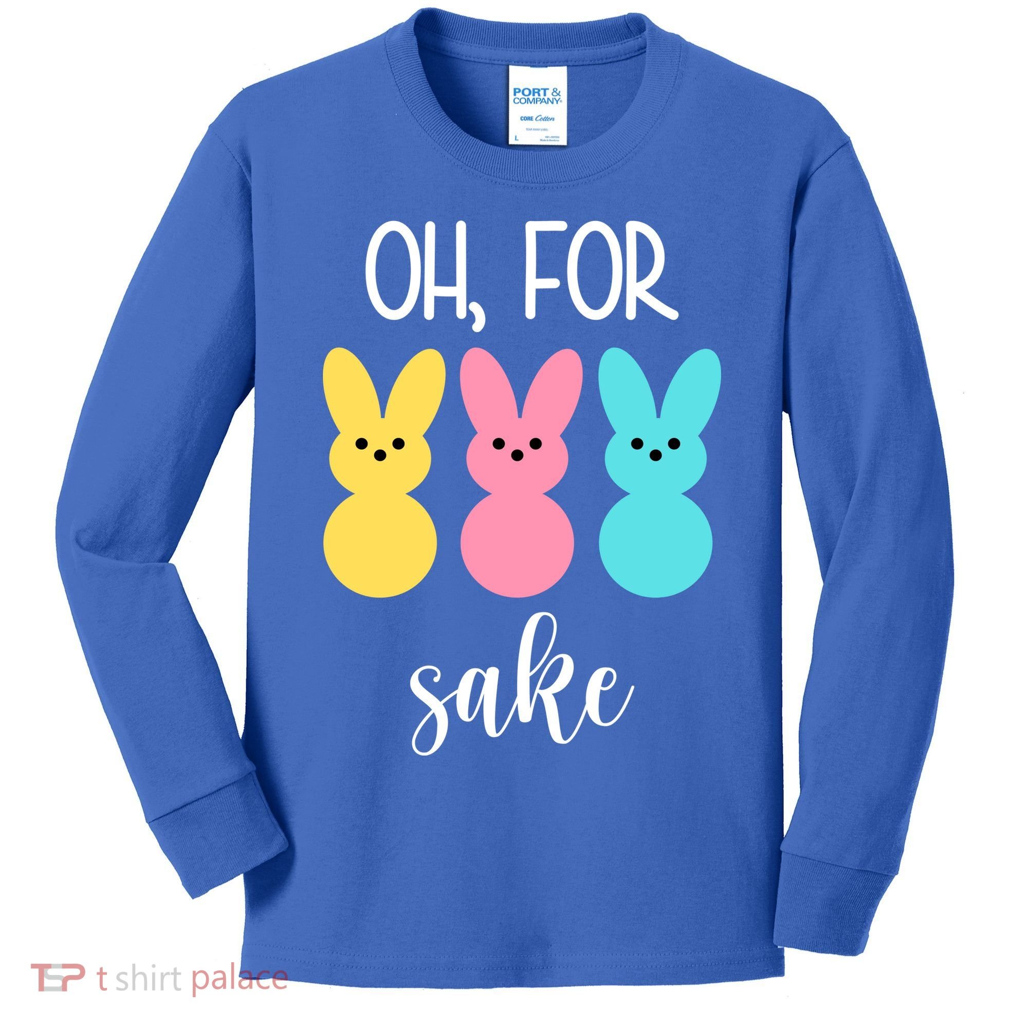 Oh For Peeps Sake Easter Funny Cute Kids Long Sleeve Shirt