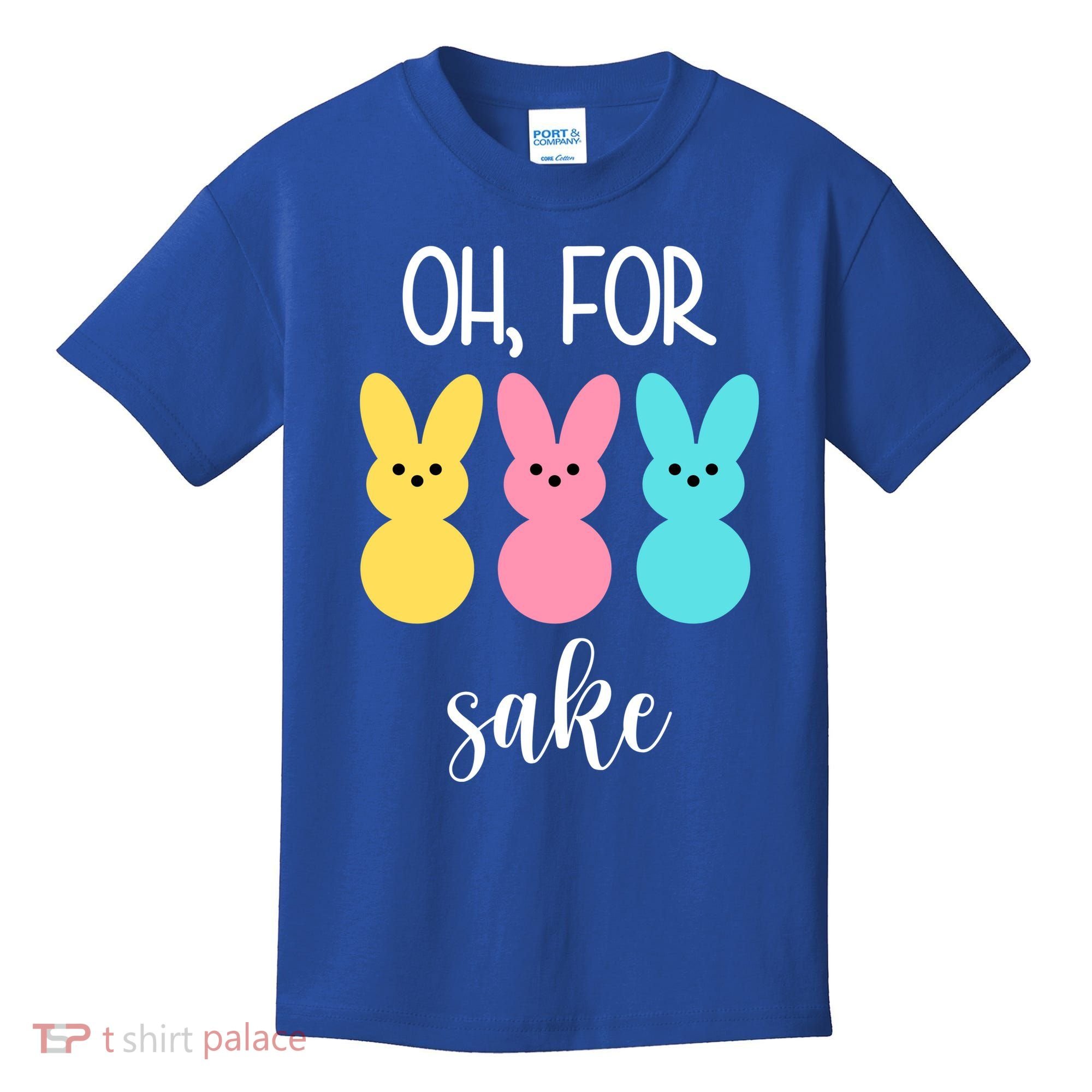Oh For Peeps Sake Easter Funny Cute Kids T-Shirt