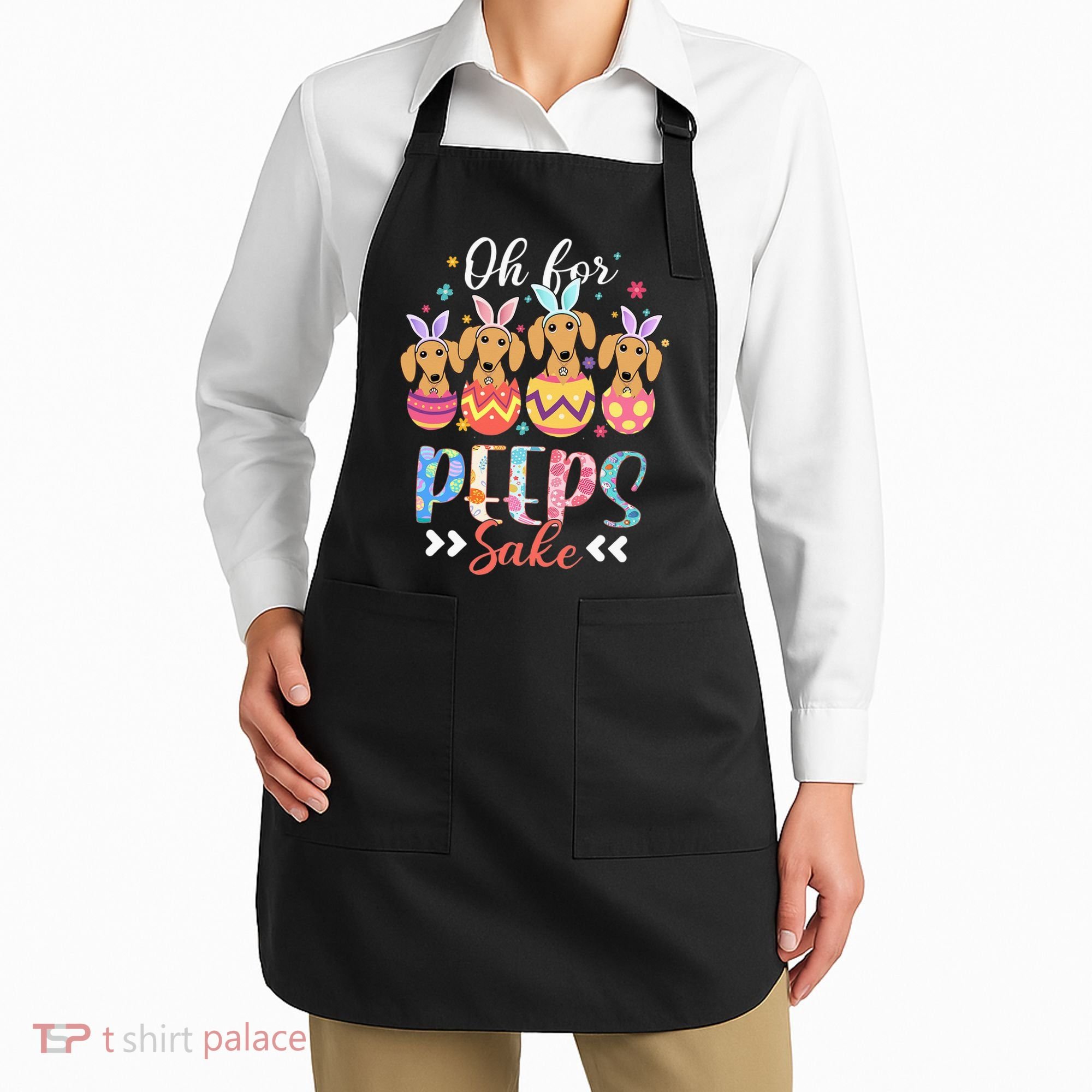 Oh For Peeps Sake Funny Easter Dachshund Bunny Ear Egg Apron