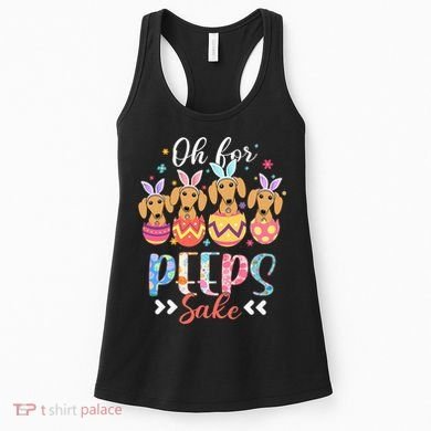 Oh For Peeps Sake Funny Easter Dachshund Bunny Ear Egg Women's Tank Top