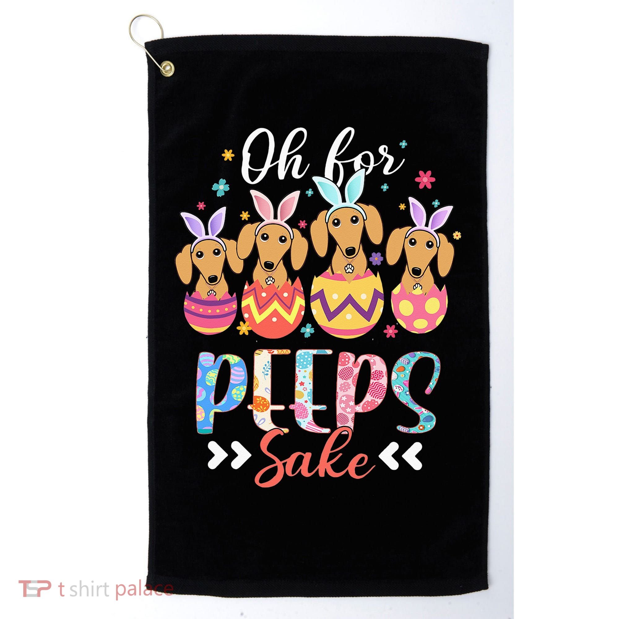 Oh For Peeps Sake Funny Easter Dachshund Bunny Ear Egg Golf Towel