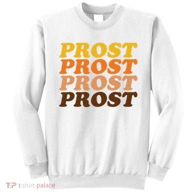Oktoberfest Funny Prost Sweatshirt