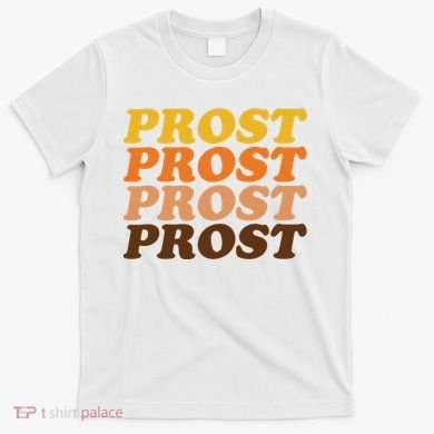 Oktoberfest Funny Prost T-Shirt