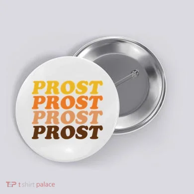 Oktoberfest Funny Prost Button