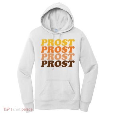 Oktoberfest Funny Prost Women's Hoodie