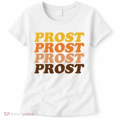 Oktoberfest Funny Prost Women's T-Shirt