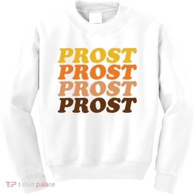 Oktoberfest Funny Prost Kids Sweatshirt