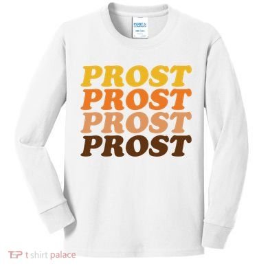 Oktoberfest Funny Prost Kids Long Sleeve Shirt