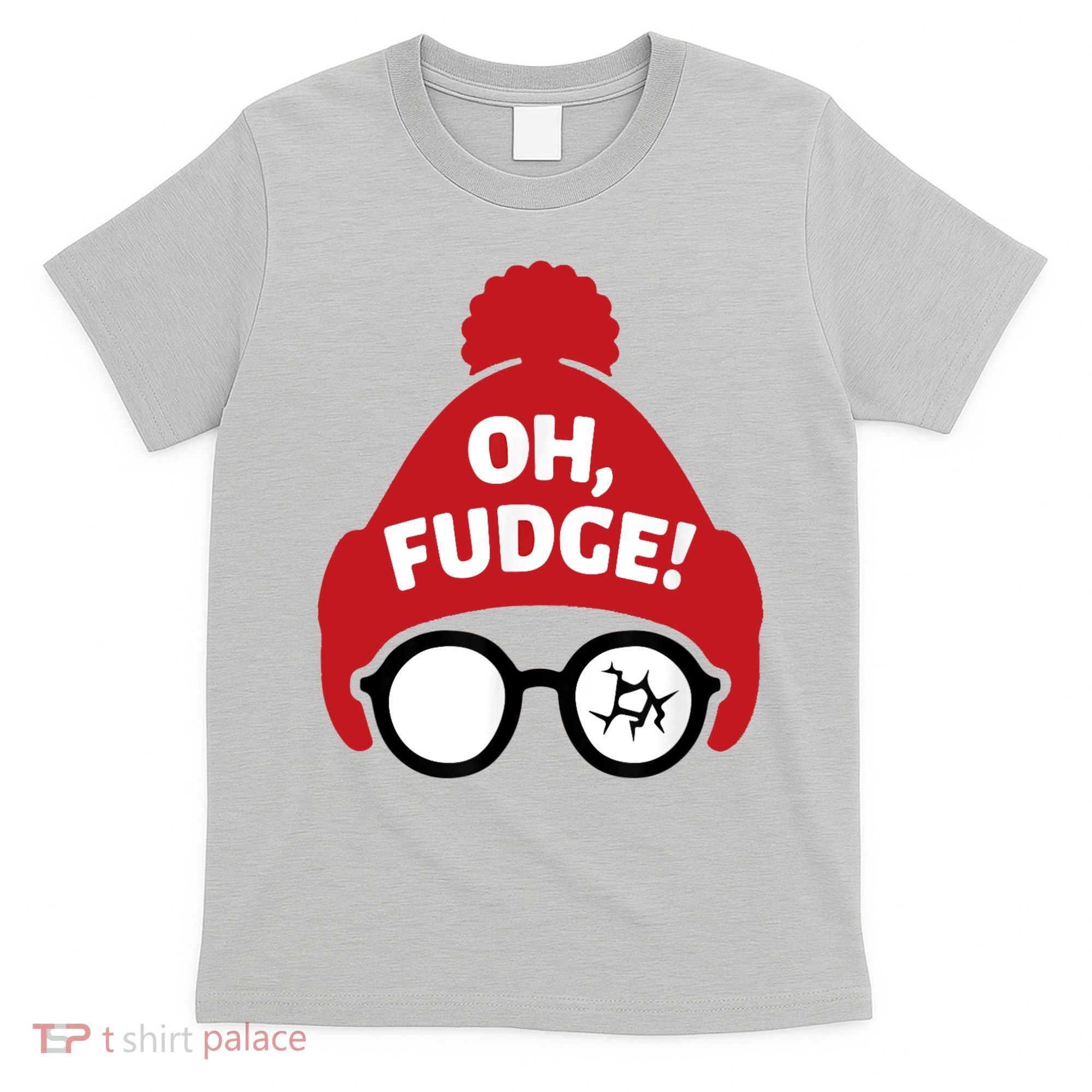 Oh Fudge Santa Hat Christmas Story Family Christmas T-Shirt