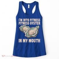Oyster Fitness Shucker Shish Seafood Bivalve Mollusks Meaningful Gift Women's Tank Top thumb 0