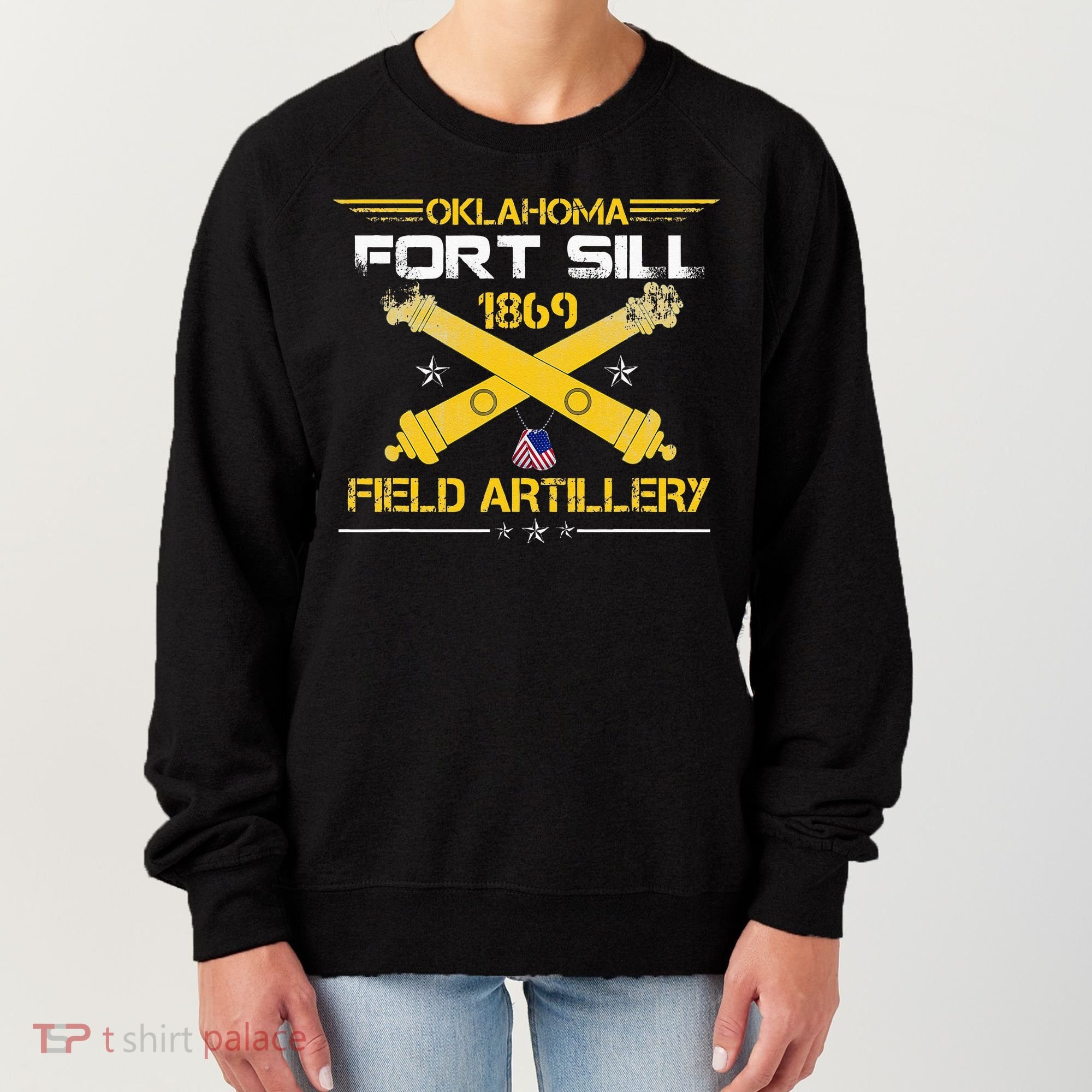 OKLAHOMA FORT SILL 1869 FIELD ARTILLERY Women's Sweatshirt