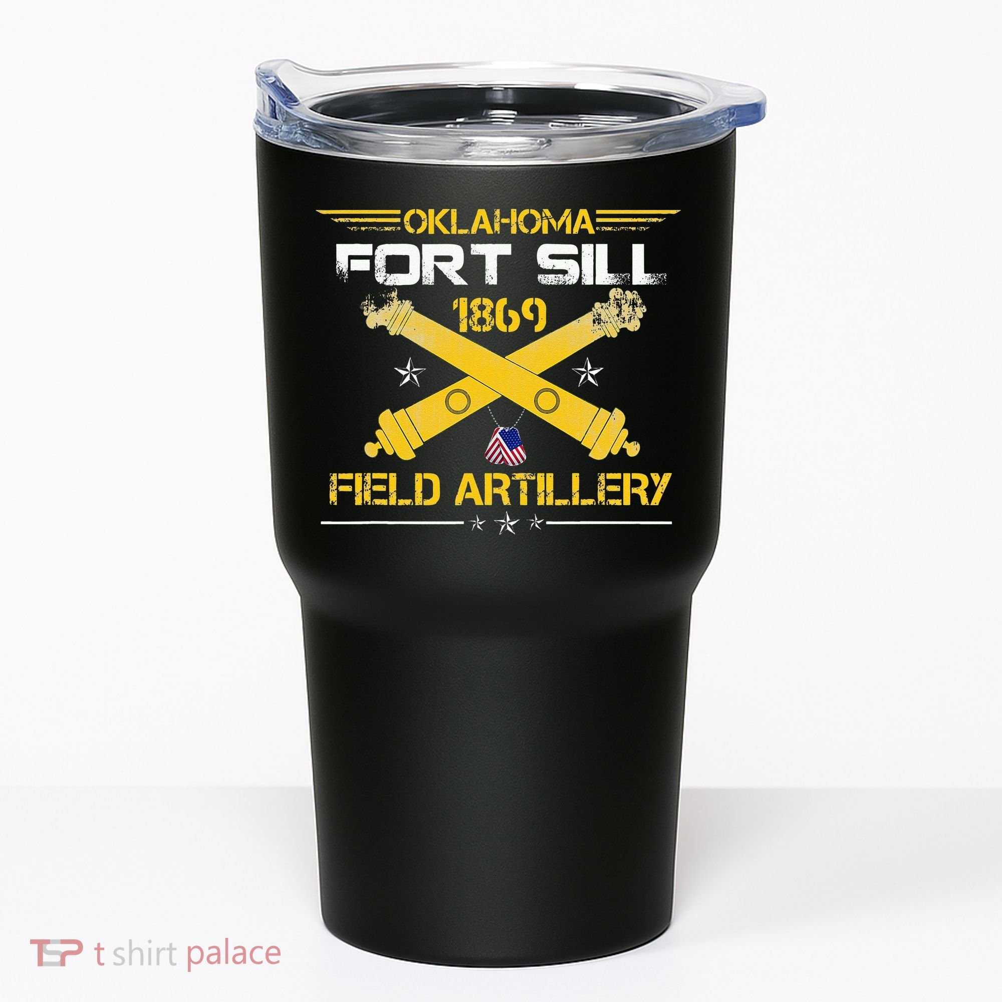OKLAHOMA FORT SILL 1869 FIELD ARTILLERY Tumbler