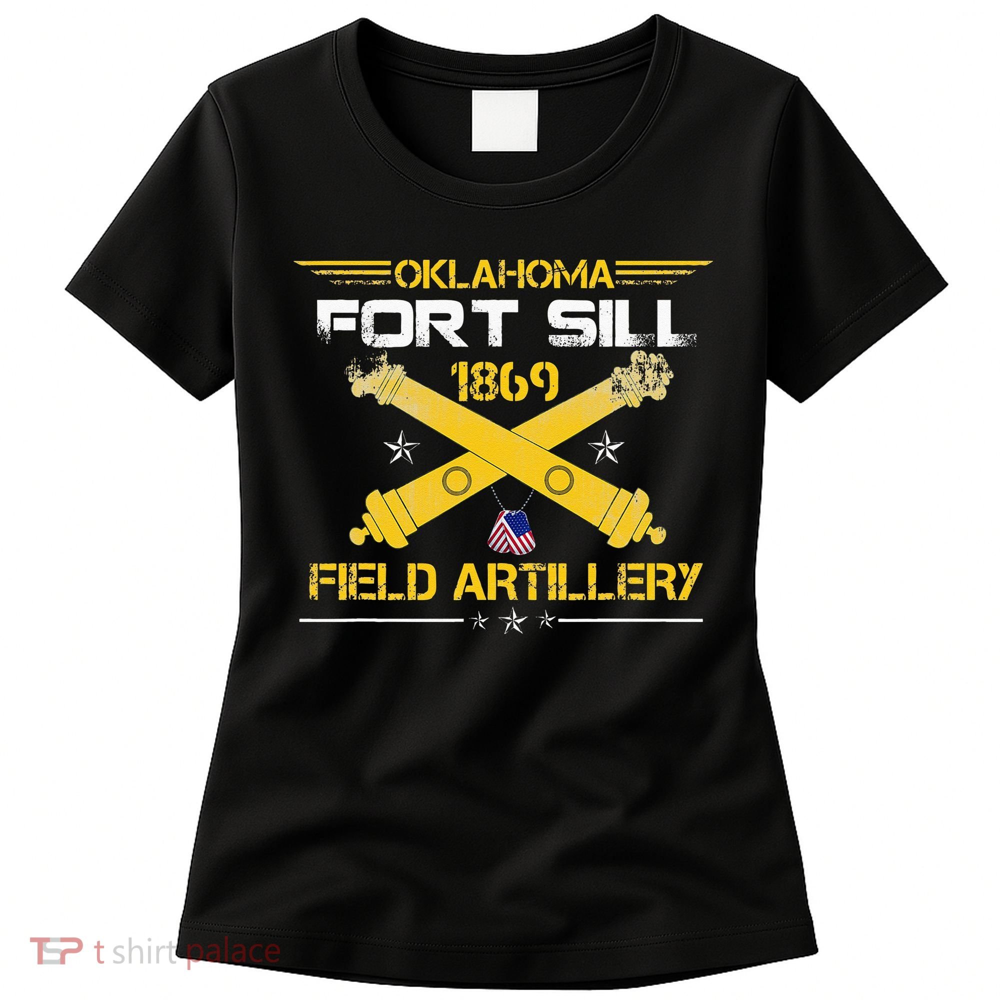 OKLAHOMA FORT SILL 1869 FIELD ARTILLERY Women's T-Shirt