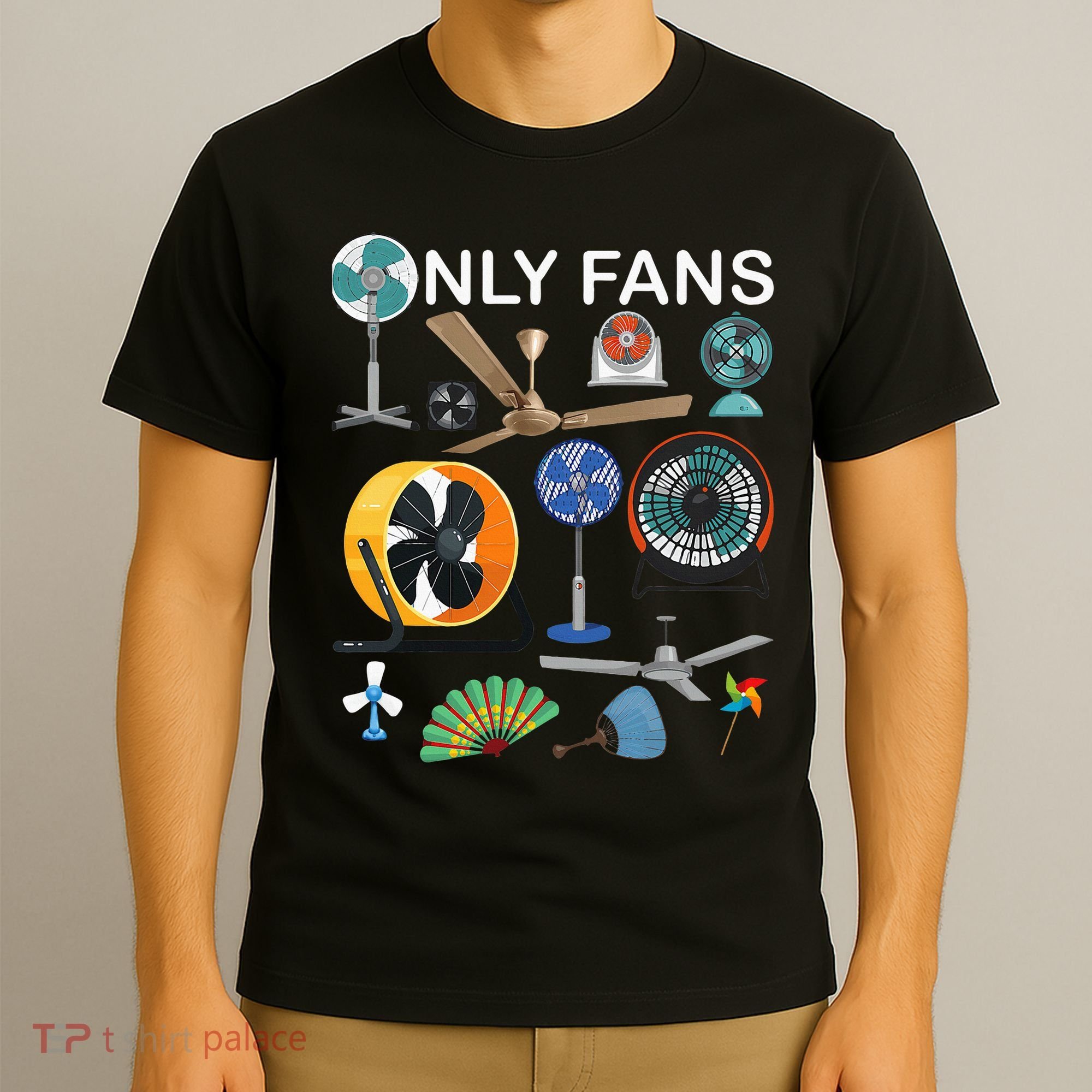 Only Fan Set Funny Ventilators And Fans T-Shirt
