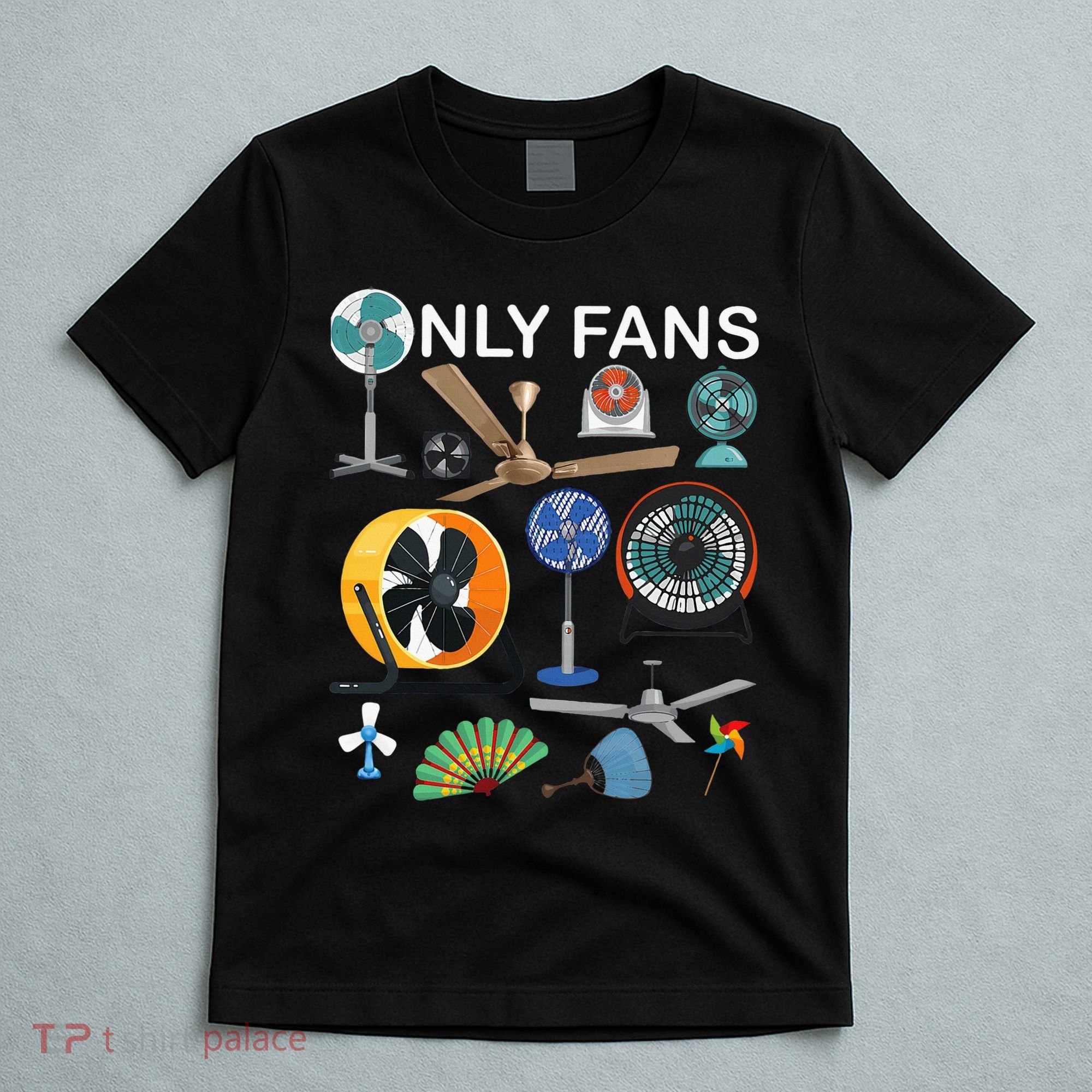Only Fan Set Funny Ventilators And Fans T-Shirt