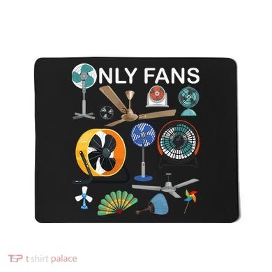 Only Fan Set Funny Ventilators And Fans Mousepad