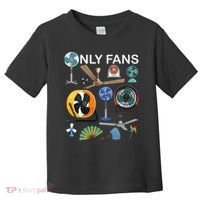 Only Fan Set Funny Ventilators And Fans Toddler T-Shirt thumb 0