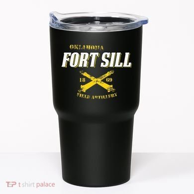 Oklahoma Fort Sill 1869 Field Artillery Tumbler