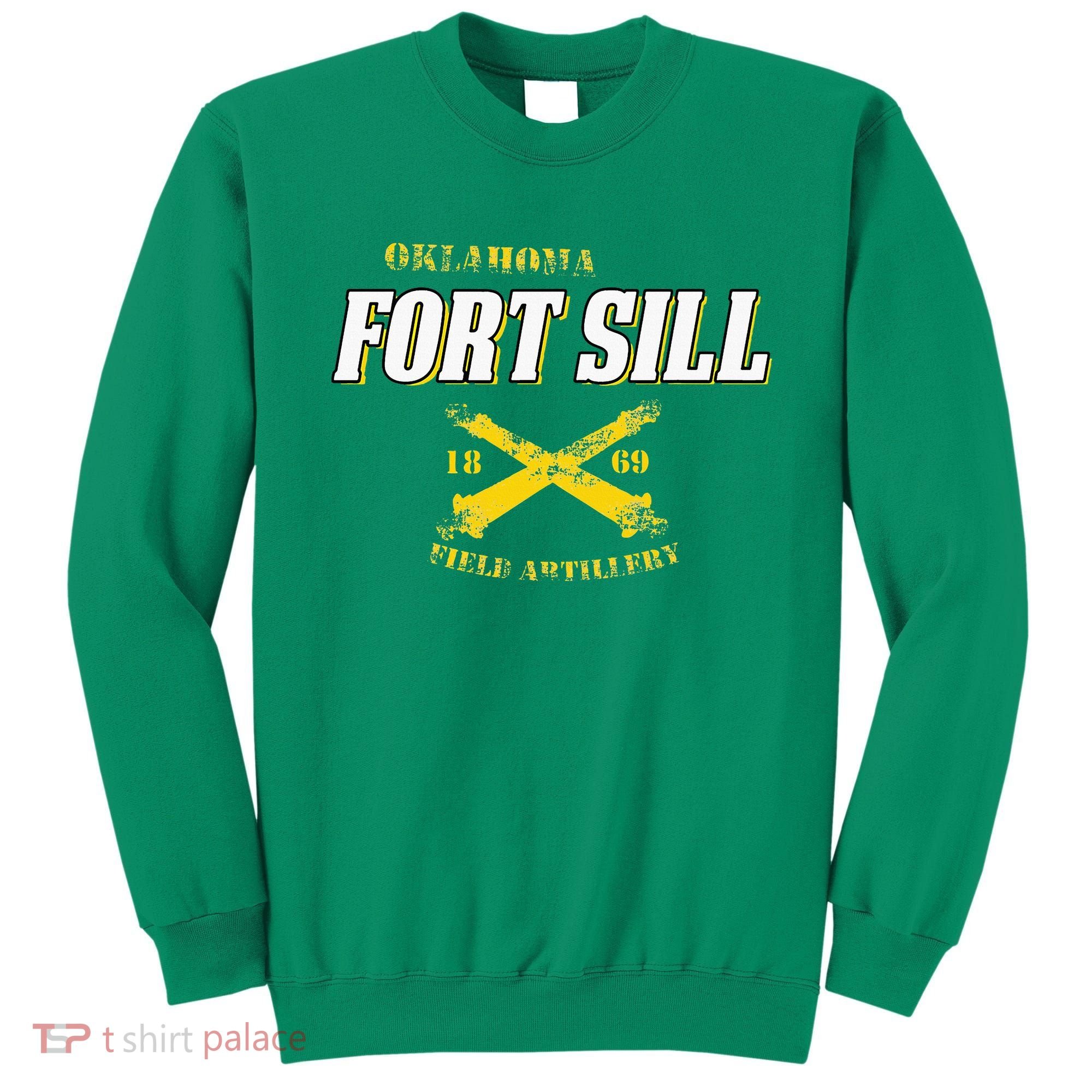 Oklahoma Fort Sill 1869 Field Artillery Sweatshirt