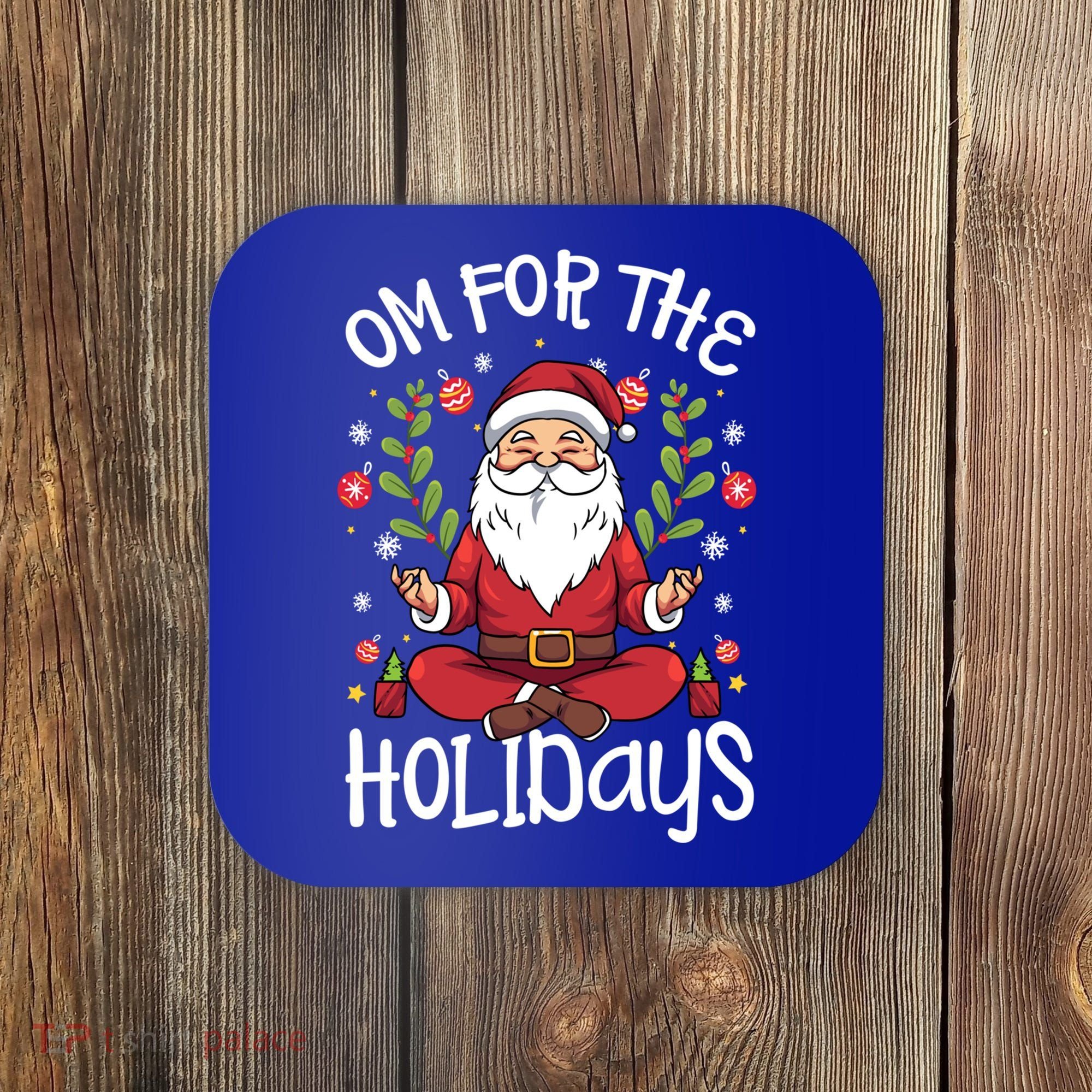Om For The Holidays Santa In Lotus Pose Santa Yoga Meaningful Gift Coaster