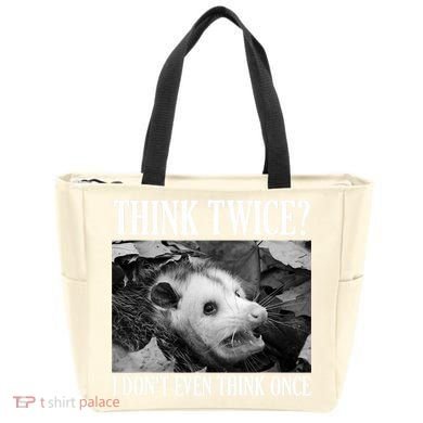Opossum Funny Think Twice I Don't Even Think Once Possum Tote Bag