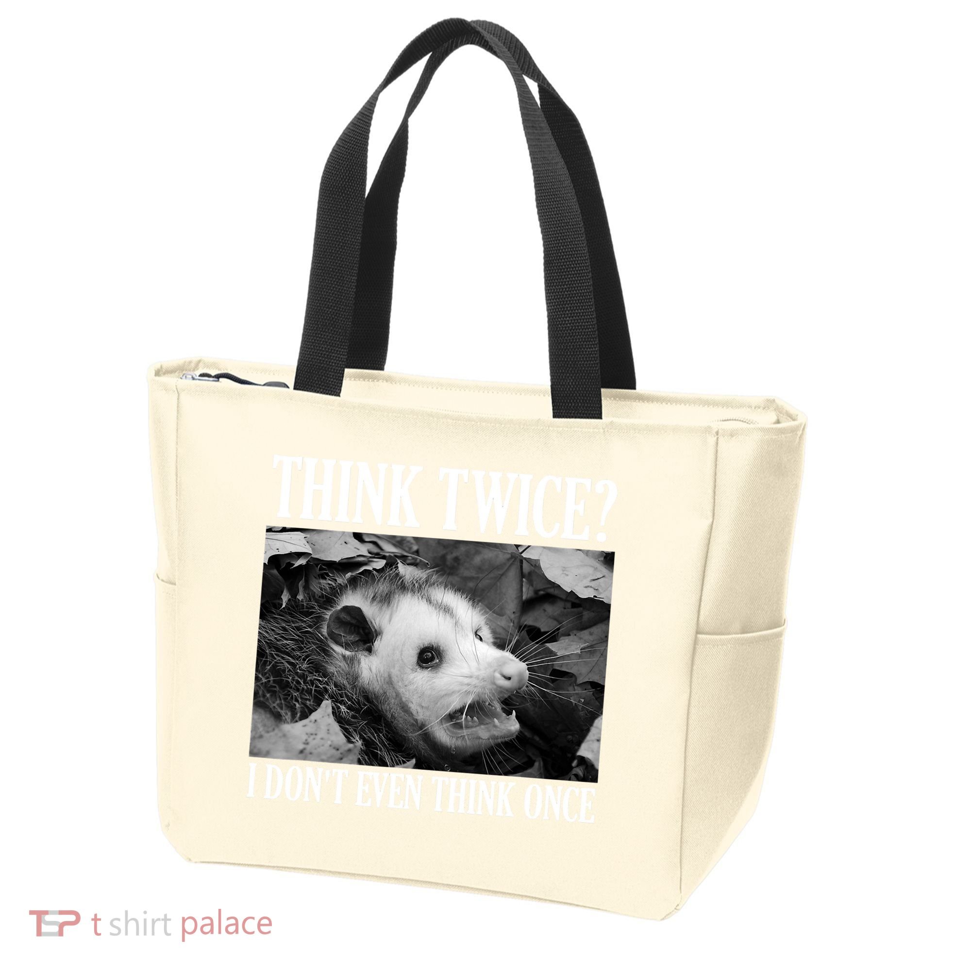 Opossum Funny Think Twice I Don't Even Think Once Possum Tote Bag