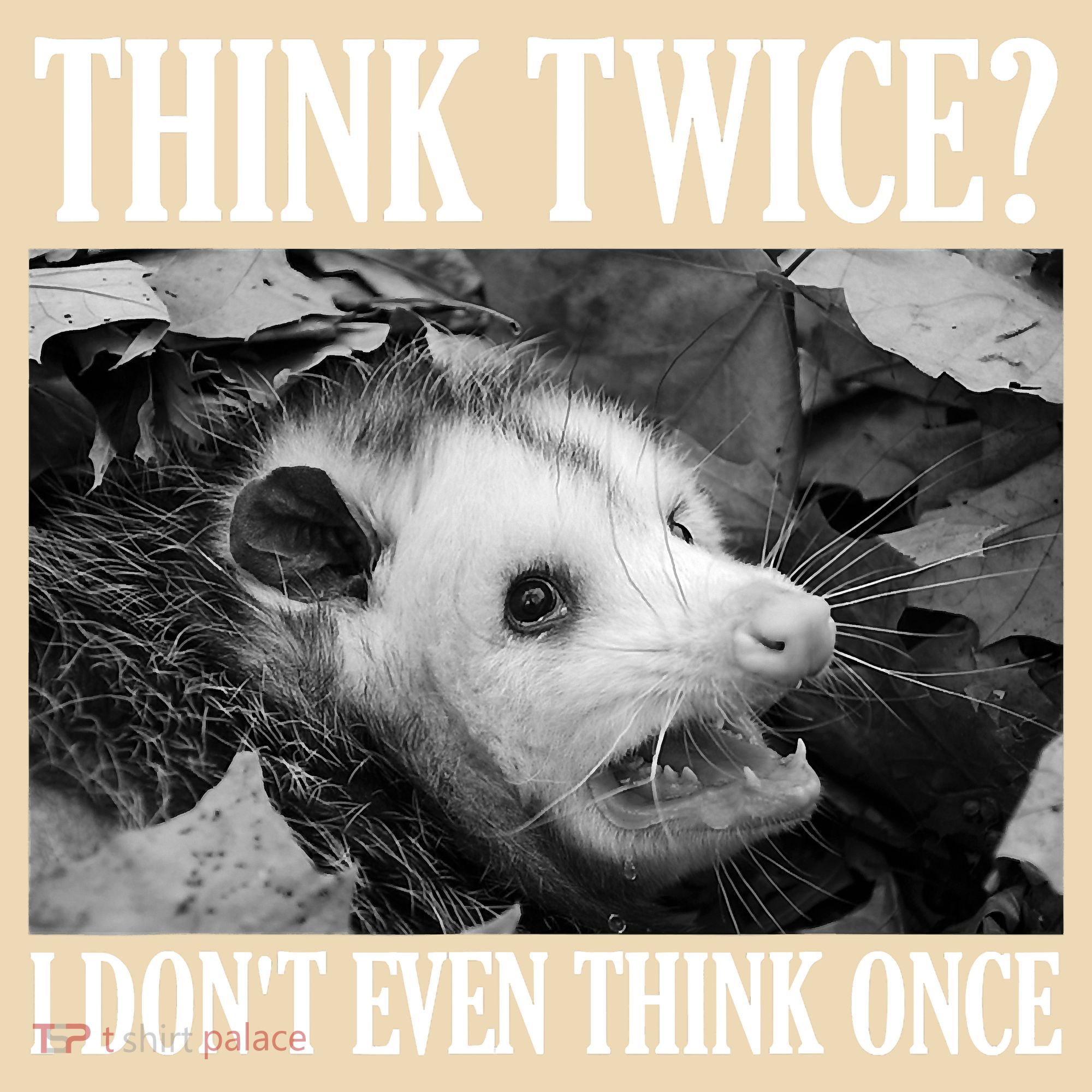 Opossum Funny Think Twice I Don't Even Think Once Possum Tote Bag