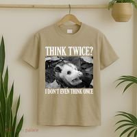 Opossum Funny Think Twice I Don't Even Think Once Possum T-Shirt thumb 2
