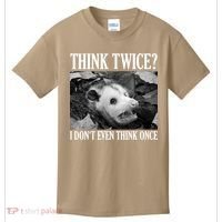 Opossum Funny Think Twice I Don't Even Think Once Possum Kids T-Shirt thumb 0