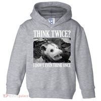 Opossum Funny Think Twice I Don't Even Think Once Possum Toddler Hoodie thumb 0