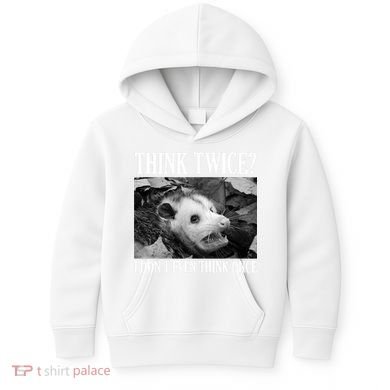 Opossum Funny Think Twice I Don't Even Think Once Possum Kids Hoodie
