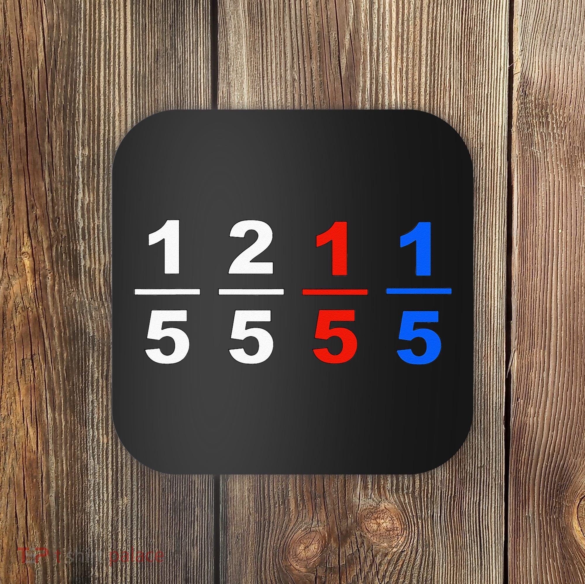 One Fifth Two Fifth Red Fifth Blue Fifth Funny Math Humor Coaster