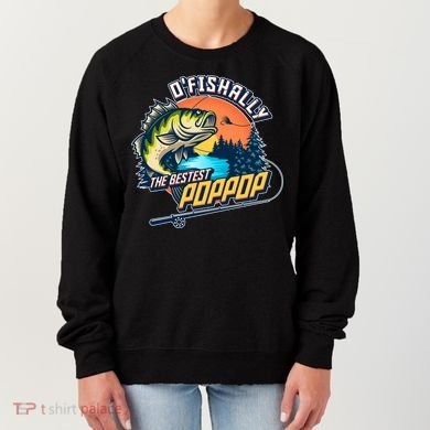 O Fishally The Bestest PopPop Women's Sweatshirt