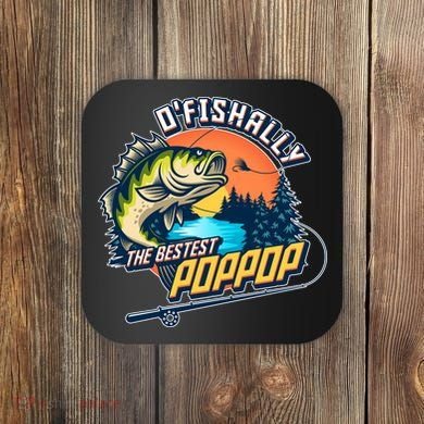 O Fishally The Bestest PopPop Coaster