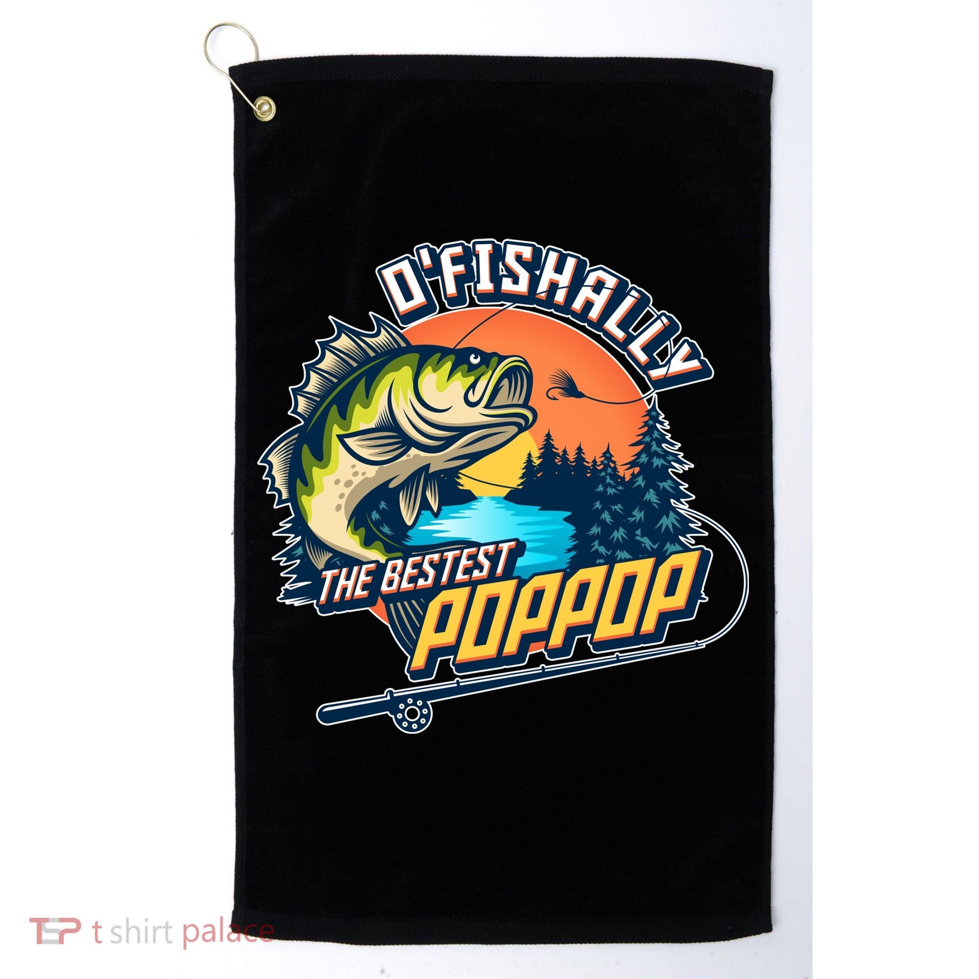O Fishally The Bestest PopPop Golf Towel