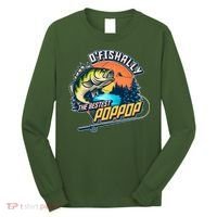 O Fishally The Bestest PopPop Long Sleeve Shirt thumb 0
