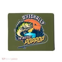 O Fishally The Bestest PopPop Mousepad thumb 0
