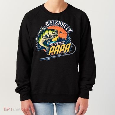 O Fishally The Bestest Papa Women's Sweatshirt