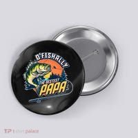 O Fishally The Bestest Papa Button thumb 0