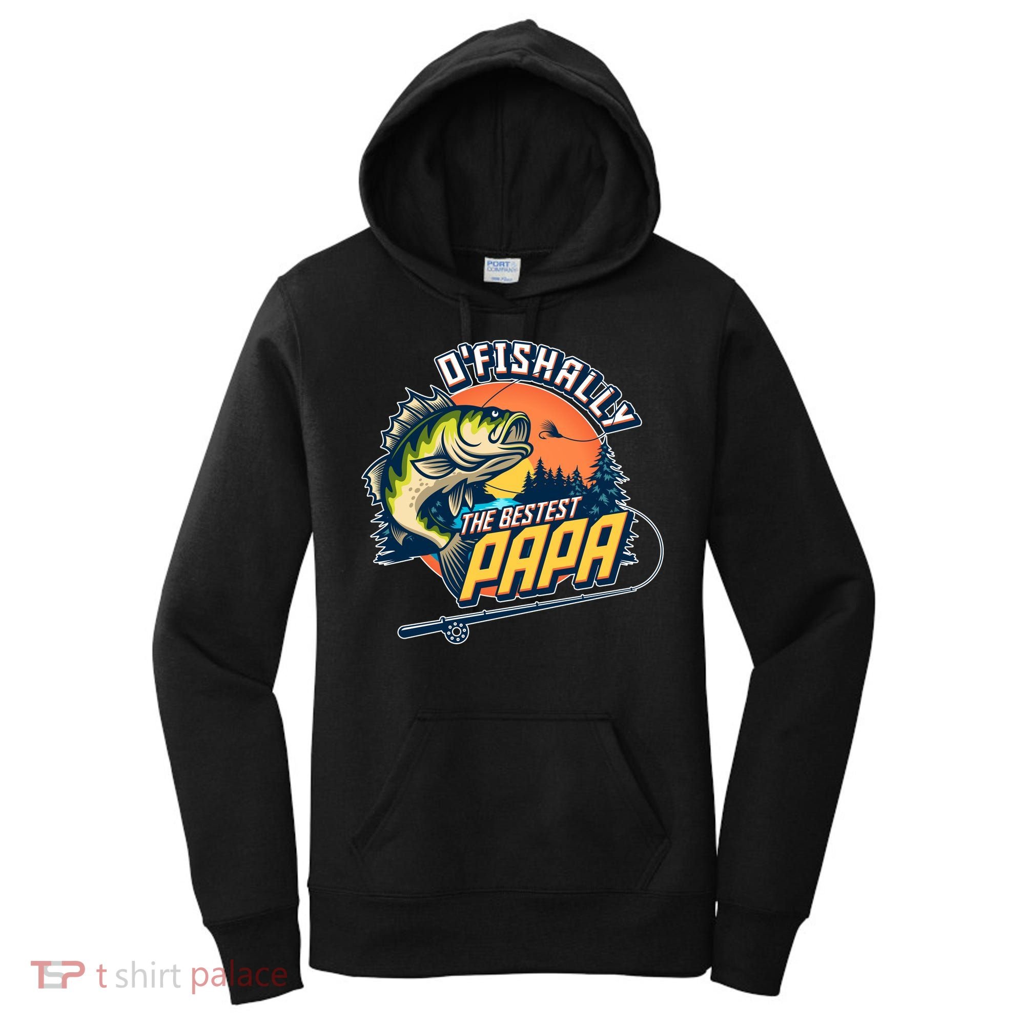 O Fishally The Bestest Papa Women's Hoodie