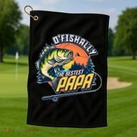 O Fishally The Bestest Papa Golf Towel thumb 1